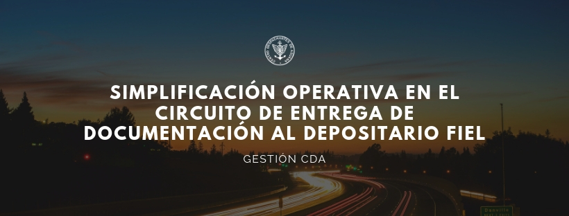 GESTIONES CDA: Simplificación operativa en el circuito de entrega de documentación al Depositario Fiel