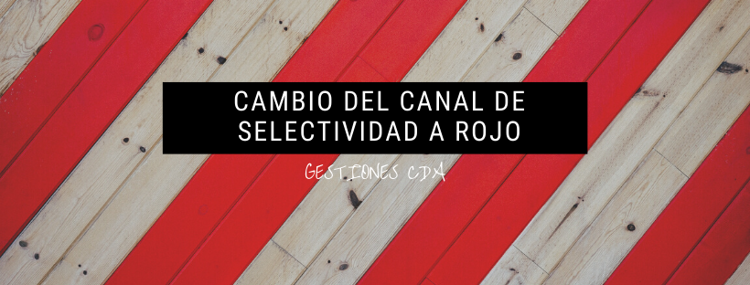 GESTIONES CDA: Cambio del canal de selectividad a Rojo