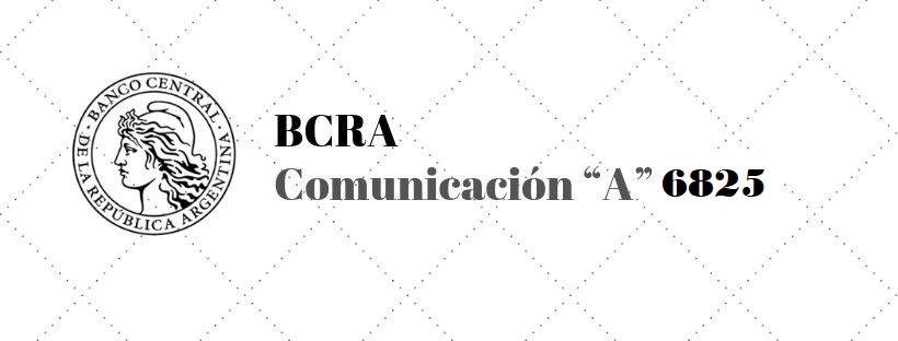 BCRA - Comunicación A 6825