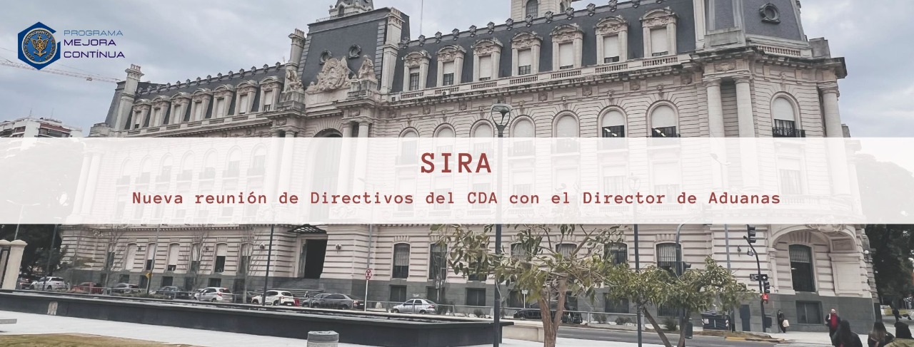 SIRA: Nueva reunión de directivos del CDA con el Director de Aduanas