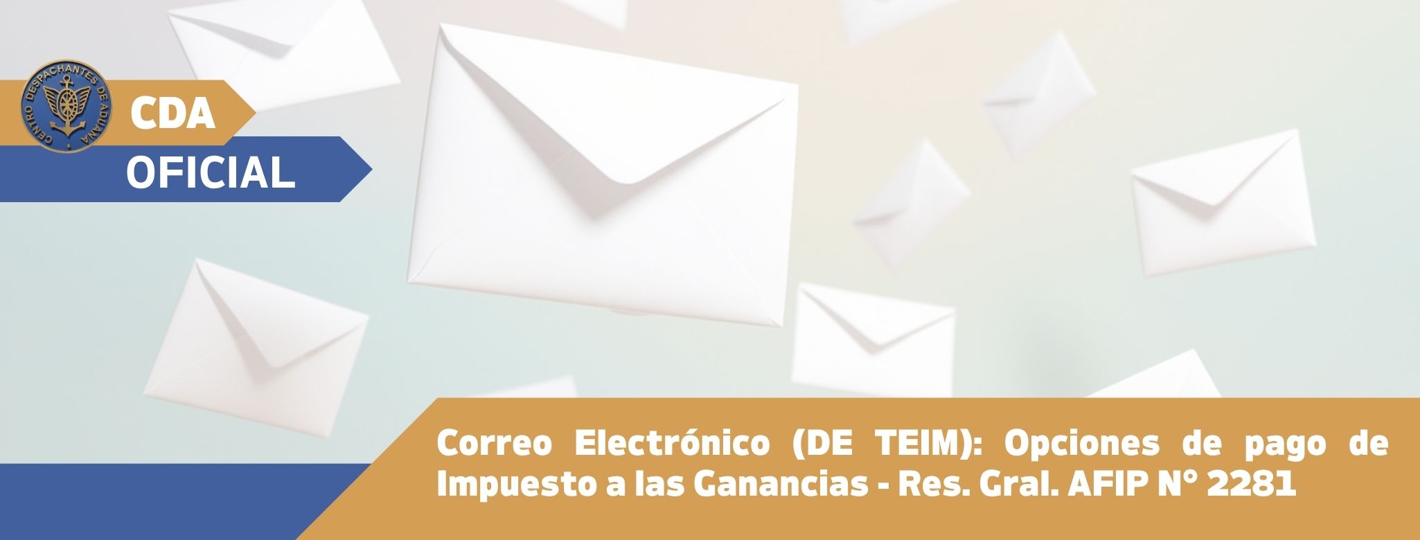 Correo Electrónico (DE TEIM): Opciones de pago de Impuesto a las Ganancias - Res. Gral. AFIP N° 2281