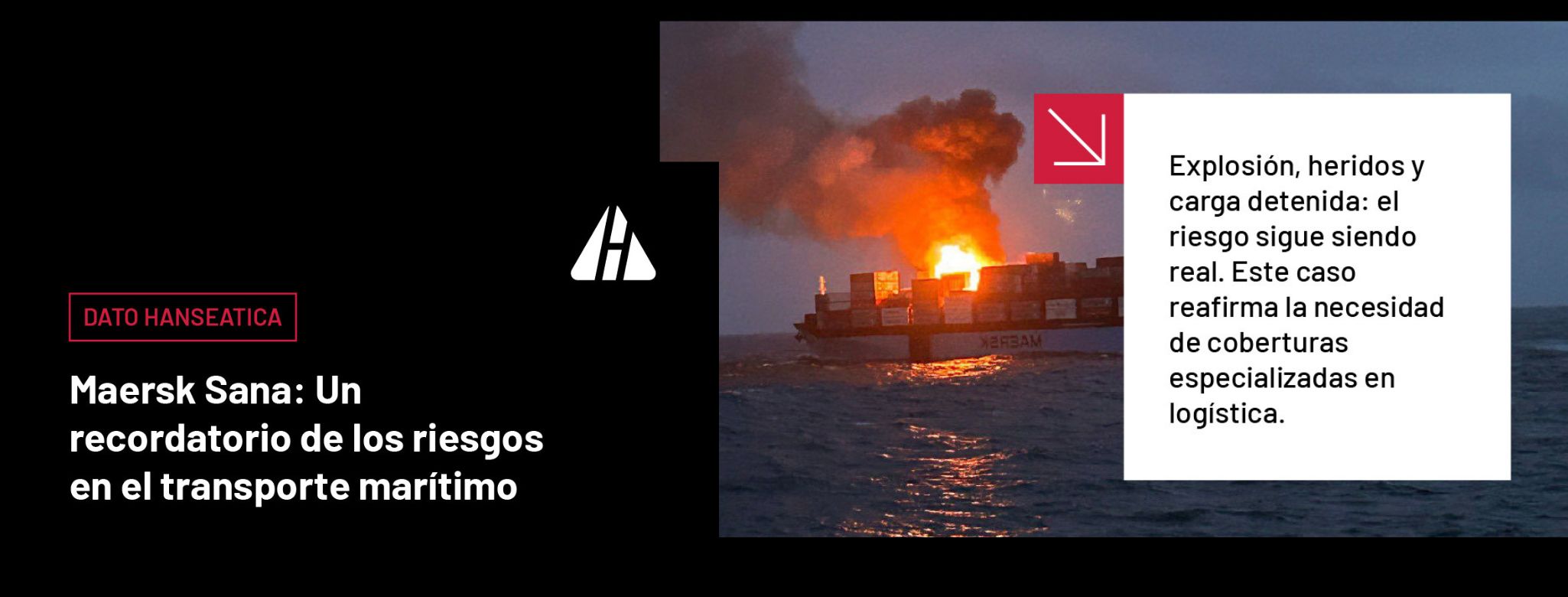 #Hanseatica Maersk Sana: Un recordatorio de los riesgos en el transporte marítimo