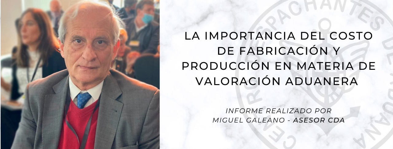 La importancia del costo de fabricación y producción en materia de valoración aduanera