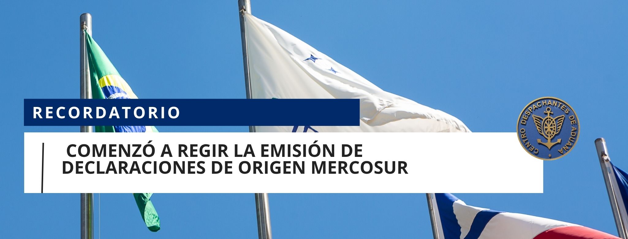RECORDATORIO: Comenzó a regir la emisión de Declaraciones de Origen MERCOSUR