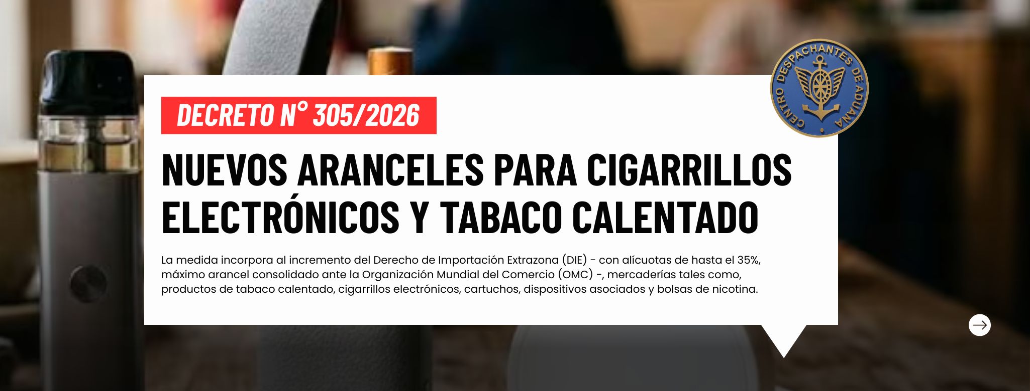 Decreto N° 305/2026: nuevos aranceles para cigarrillos electrónicos y tabaco calentado