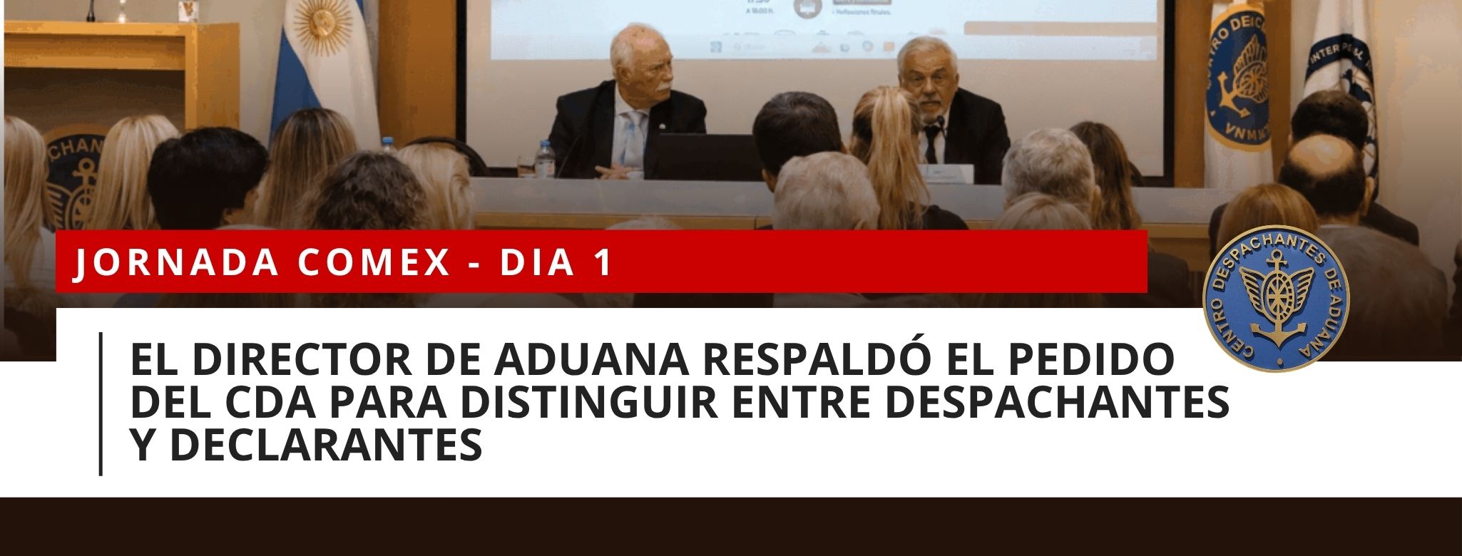El Director de Aduana respaldó el pedido del CDA para distinguir entre Despachantes y declarantes  