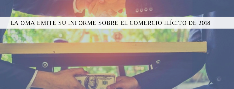 La OMA emite su Informe sobre el comercio ilícito de 2018