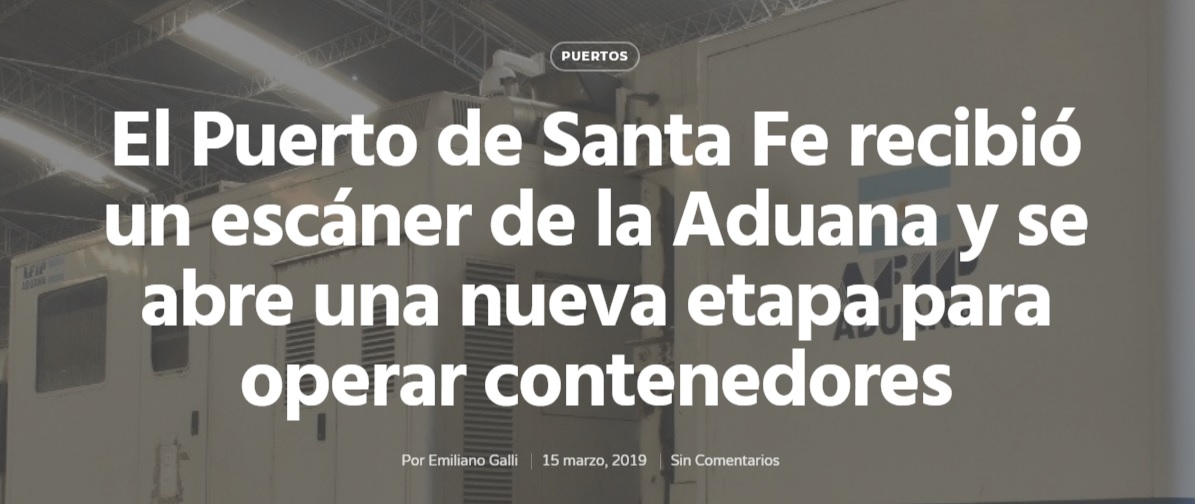 El Puerto de Santa Fe recibiÃ³ un escÃ¡ner de la Aduana y se