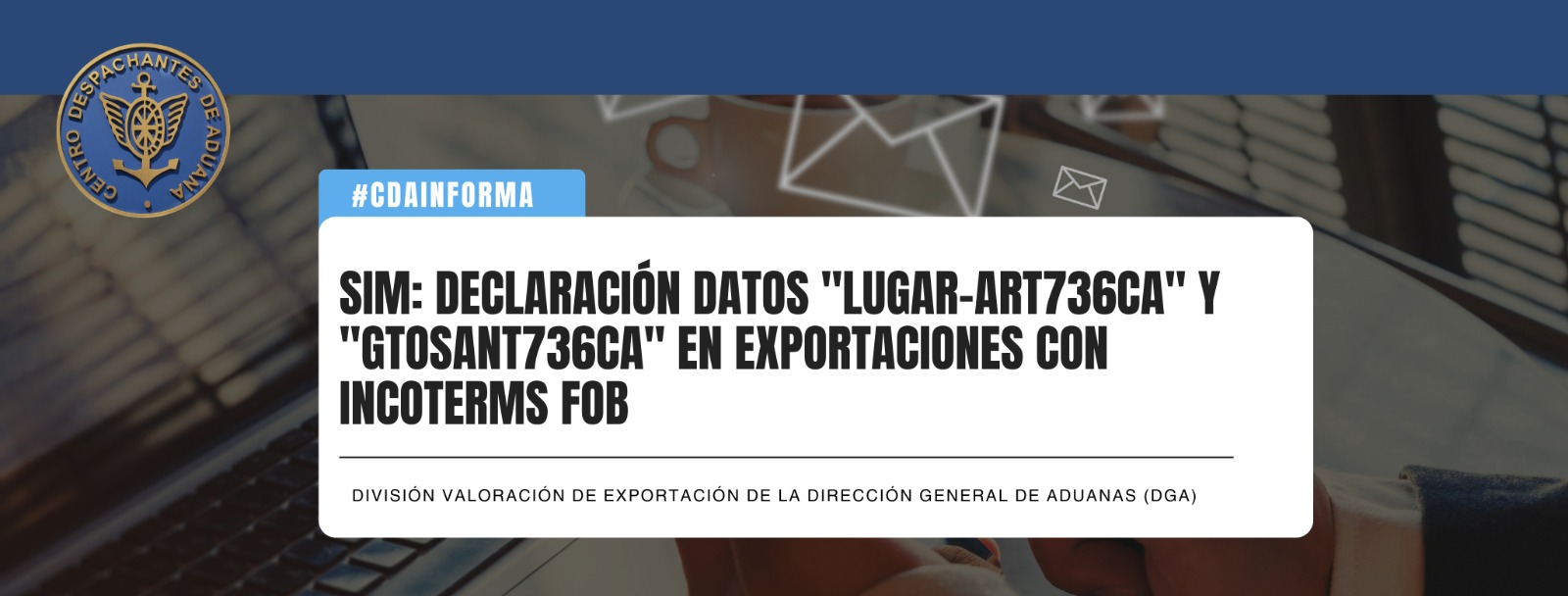 SIM: Declaración datos LUGAR-ART736CA y GTOSANT736CA en exportaciones con INCOTERMS FOB