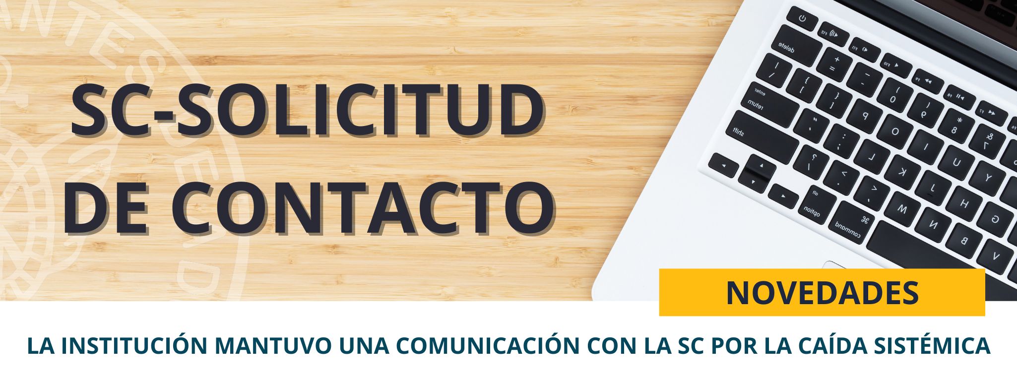 La Institución mantuvo una comunicación con la Secretaría de Comercio por la caída sistémica del servicio interactivo SC-Solicitud de Contacto