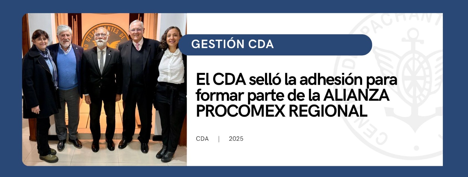 GESTIÓN CDA: El CDA  se suma a la Alianza Procomex Regional 