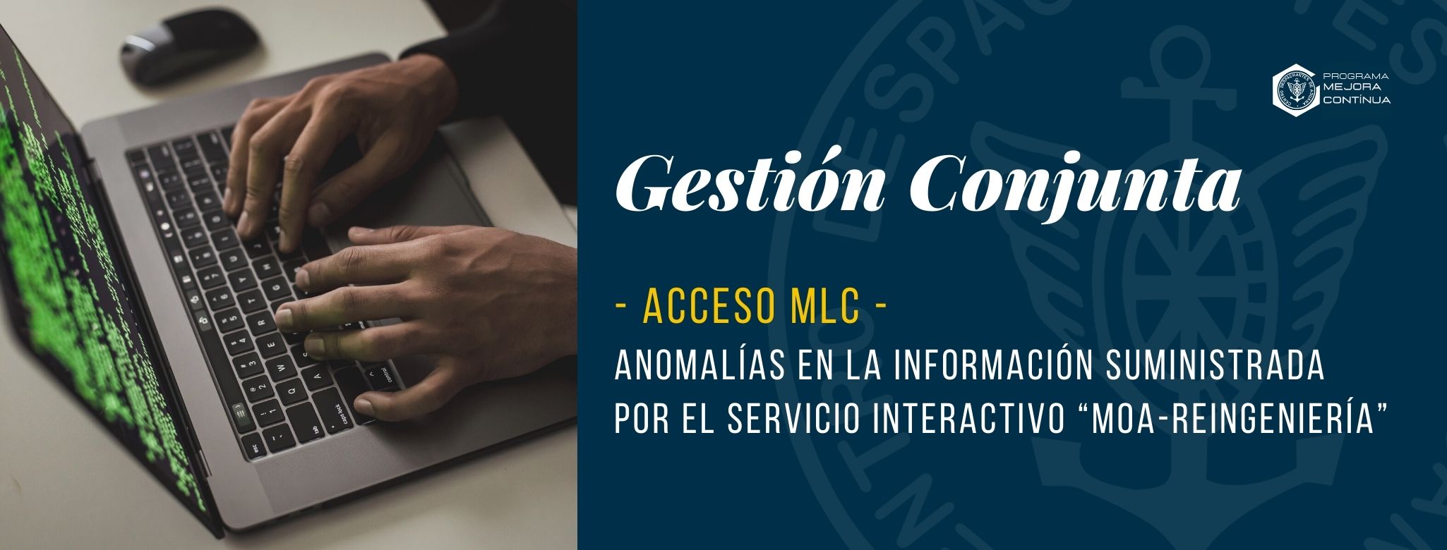 GESTIÓN CONJUNTA: Acceso MLC - Anomalías en la información suministrada por el servicio interactivo ´MOA-Reingeniería´