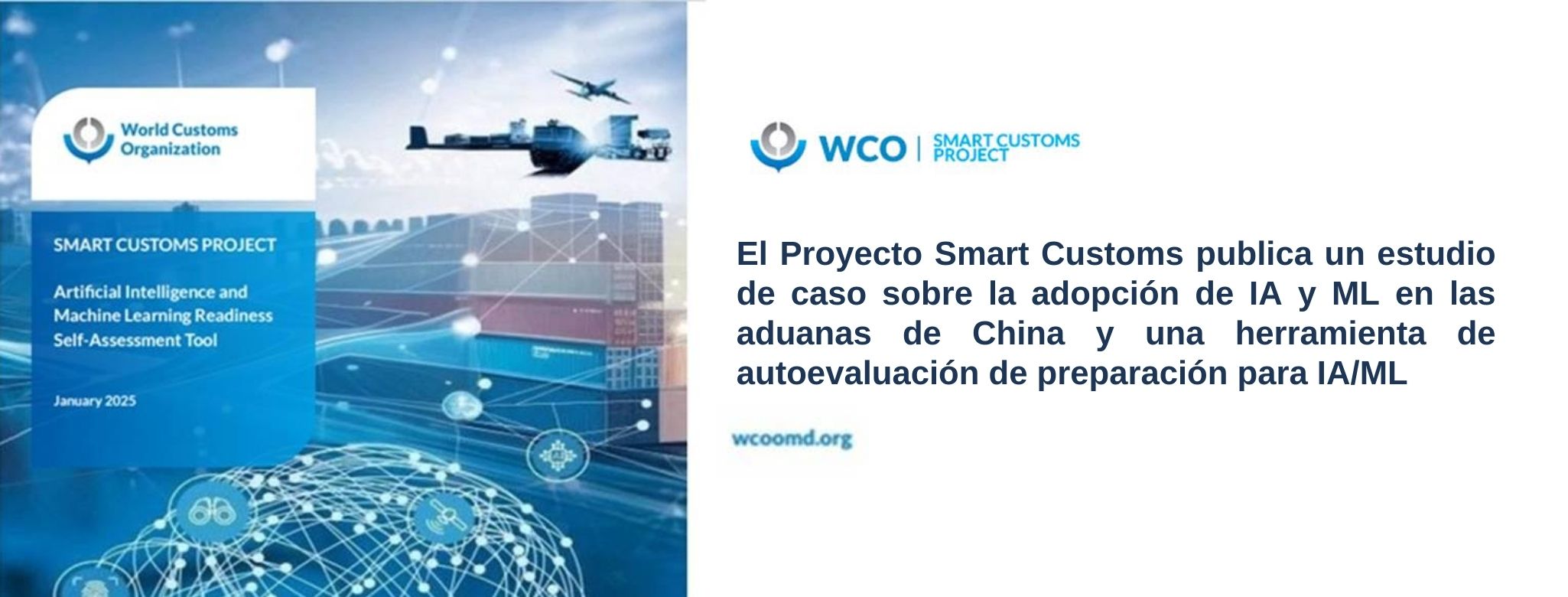 El Proyecto Smart Customs publica un estudio de caso sobre la adopción de IA y ML en las aduanas de China y una herramienta de autoevaluación de preparación para IA/ML