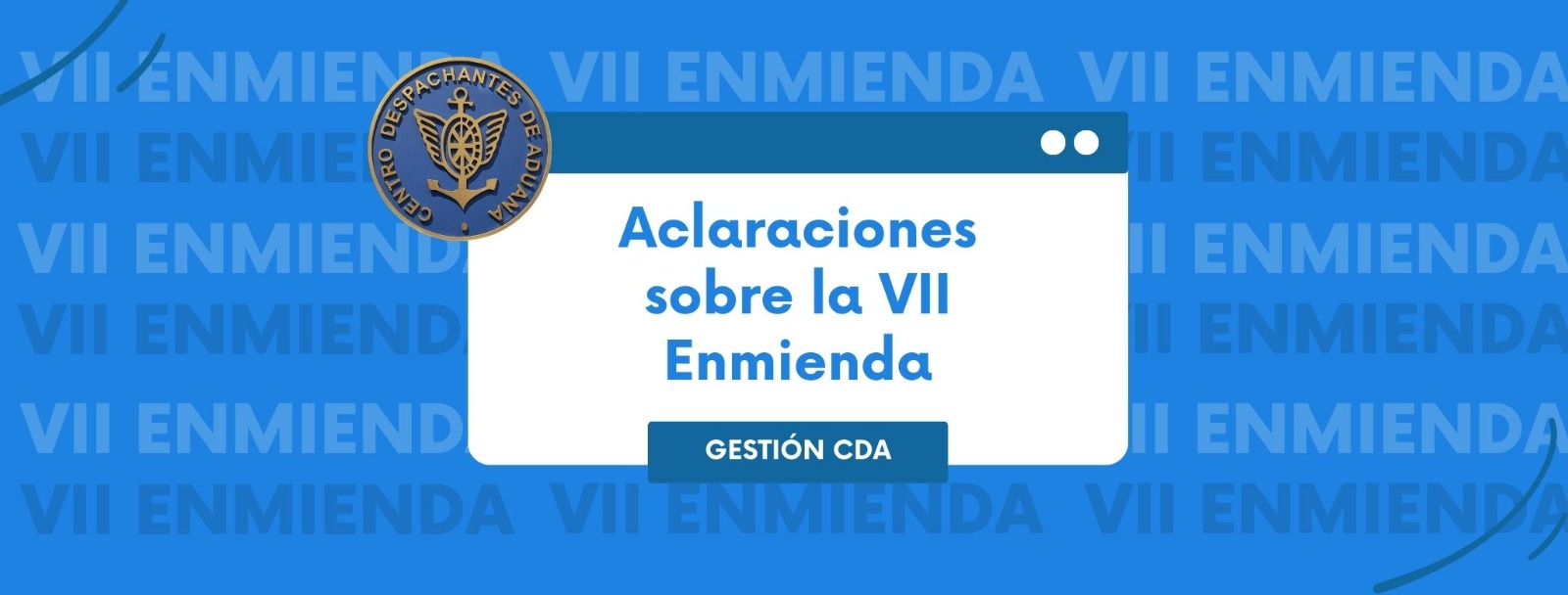 GESTIONES CDA: Aclaraciones sobre la VII Enmienda