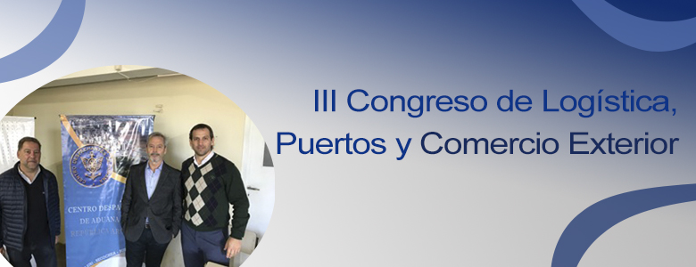 Corresponsalia Necochea: Prensente en el  III Congreso de Logística,  Puertos y Comercio Exterior