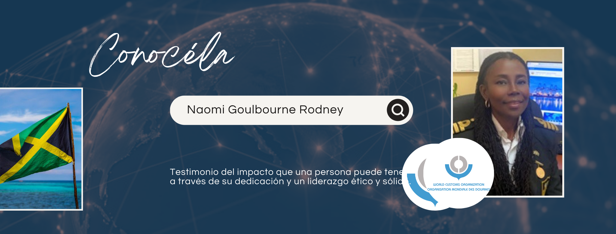 OMA: Conoce a Naomi Goulbourne Rodney Oficial de la Agencia de Aduanas de Jamaica