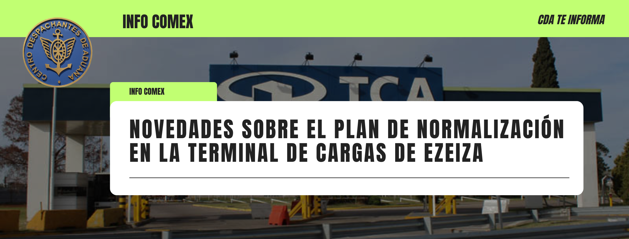 Novedades sobre el plan de normalización en la Terminal de Cargas de Ezeiza