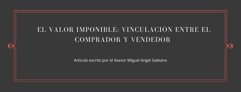 El Valor Imponible: vinculación entre el comprador y vended
