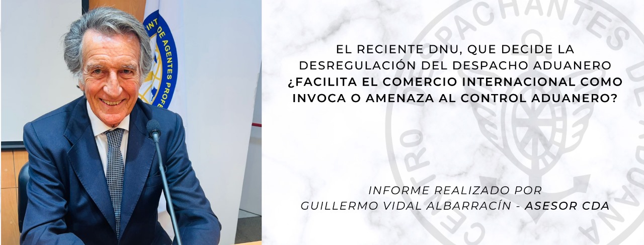 El reciente DNU que decide la desregulación del despacho aduanero: ¿Facilita el comercio internacional como invoca o amenaza al control aduanero?