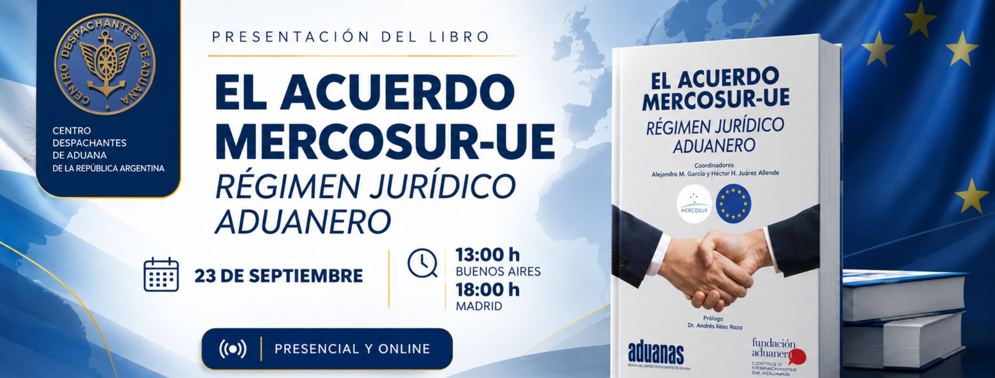 Presentación del libro ´´El Acuerdo MERCOSUR–UE: Régimen Jurídico Aduanero´´ 