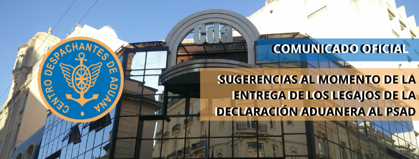 Comunicado Oficial: Sugerencias al momento de la entrega de los legajos de la declaración aduanera al PSAD