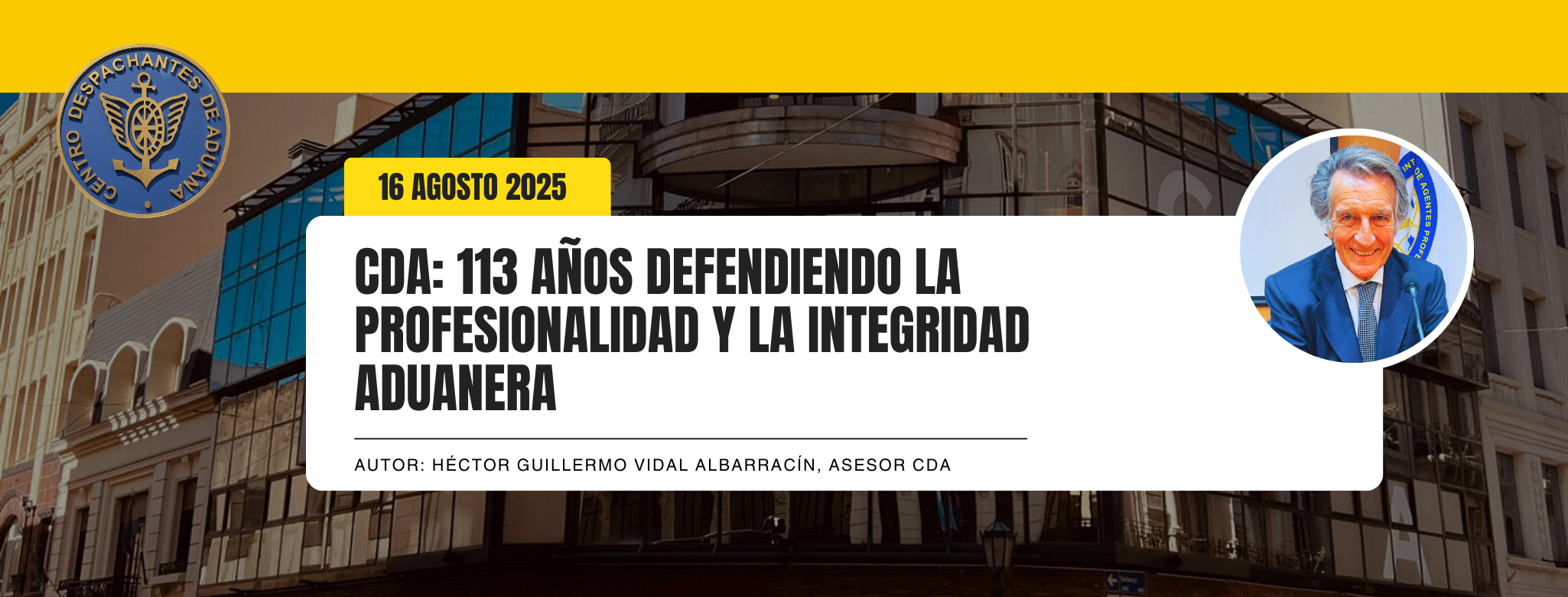 Centro Despachantes de Aduana: 113 años defendiendo la profesion