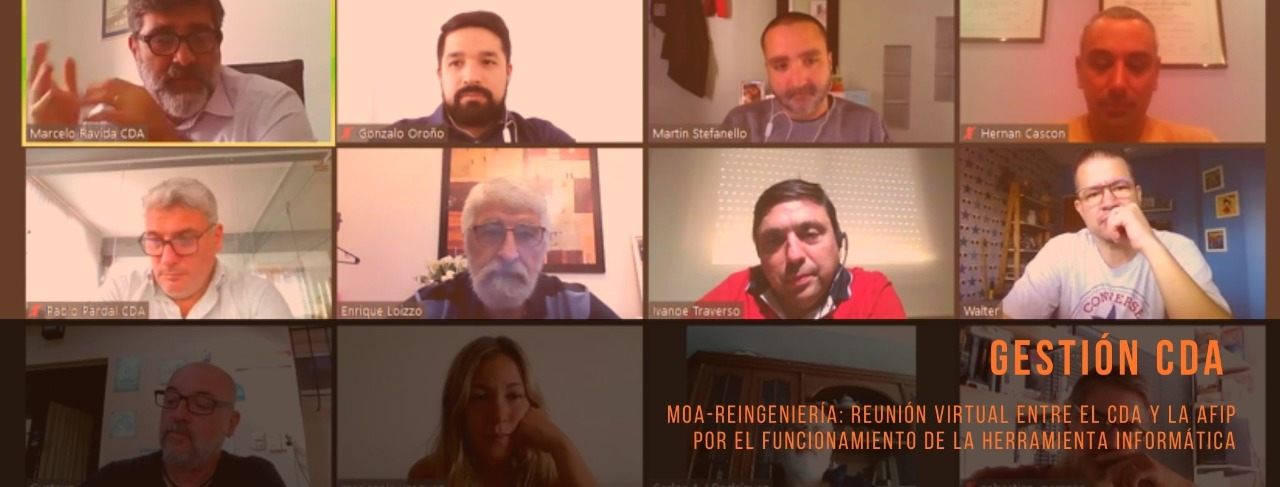 Gestión CDA: MOA-REINGENIERÍA: Reunión virtual entre el CDA y la AFIP por el funcionamiento de la herramienta informática