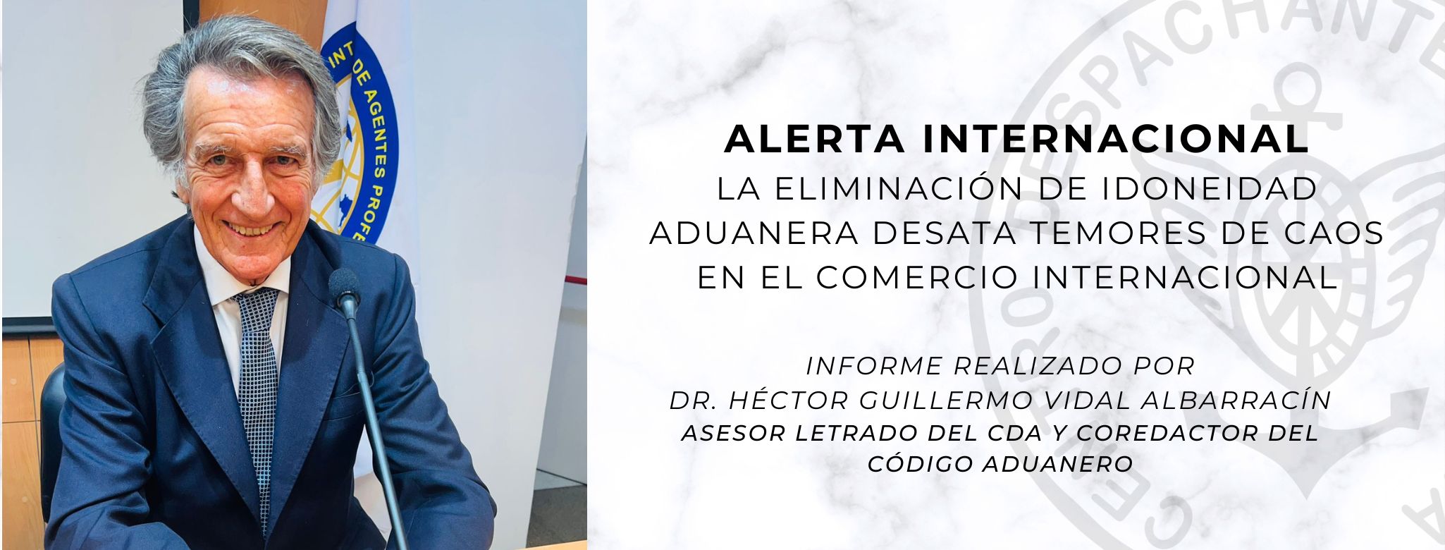 Alerta Internacional: La eliminación de Idoneidad Aduanera desata temores de caos en el comercio internacional